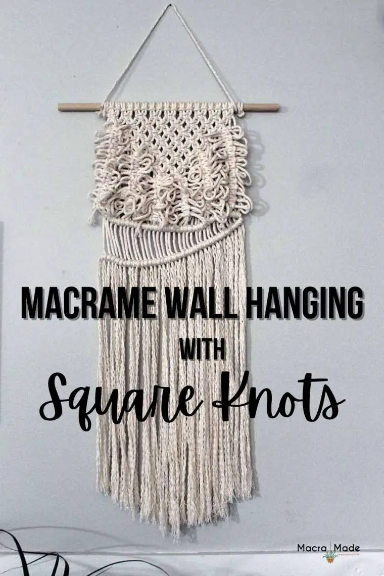 Macrame Wall Hanging with Square Knots MacraMade
